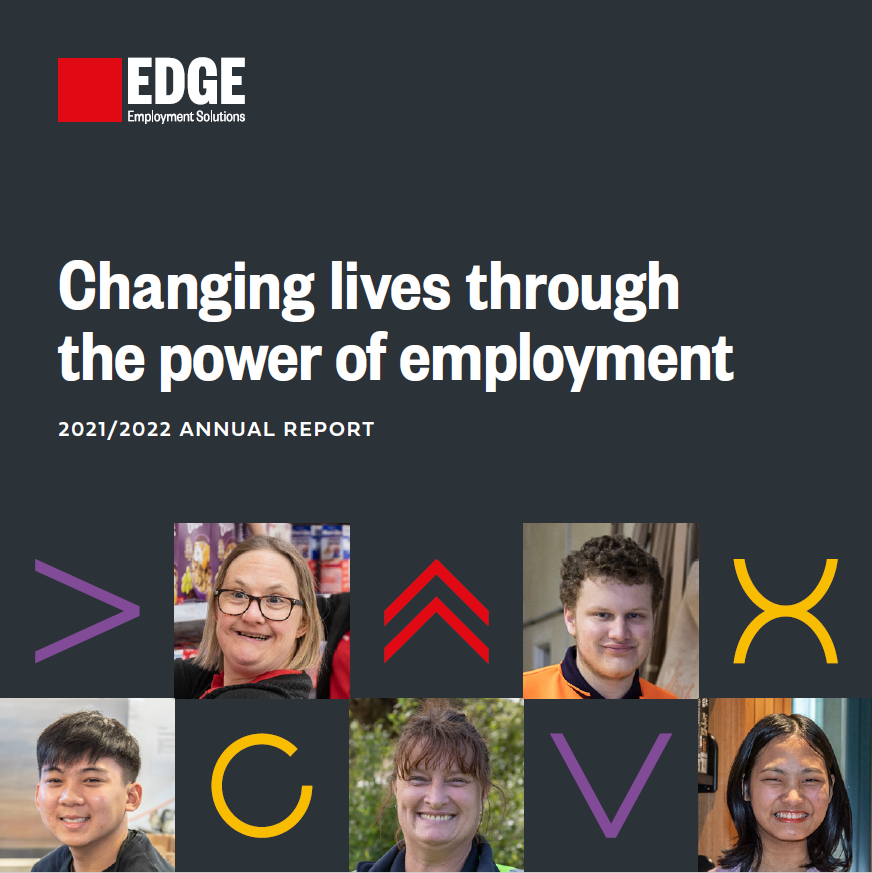 Image of the cover of our 2021-2022 Annual Report with our logo and text stating, 'Changing lives through the power of employment'. There is five faces and five symbols against the dark background.